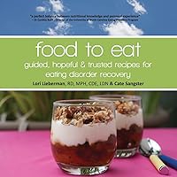 Food to Eat: guided, hopeful and trusted recipes for eating disorder recovery Food to Eat: guided, hopeful and trusted recipes for eating disorder recovery Paperback