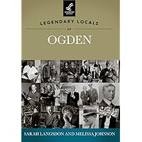 Legendary Locals of Ogden Legendary Locals of Ogden Paperback
