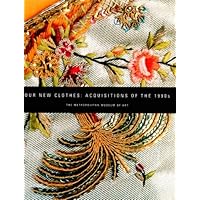 Our New Clothes: Acquisitions of the 1990s Our New Clothes: Acquisitions of the 1990s Hardcover Paperback