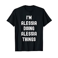 I'm Alessia doing Alessia things T-Shirt