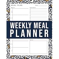 Weekly Meal Planner: Food Planner & Grocery list with Undated Sheets Meal Planning, 7 Day Menu Plan, Meal Prep Tracker, Log Book Size 8.5x10 Inches
