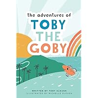 The Adventures of Toby the Goby The Adventures of Toby the Goby Paperback Kindle