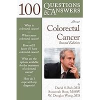 100 Questions & Answers About Colorectal Cancer 100 Questions & Answers About Colorectal Cancer Paperback