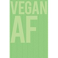 Vegan AF: Journal to record or document your vegan lifestyle, especially the newbies. This is a great book for journaling your daily experience in ... plant-based recipes, daily logs and notes.