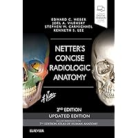 Netter's Concise Radiologic Anatomy Updated Edition (Netter Basic Science) Netter's Concise Radiologic Anatomy Updated Edition (Netter Basic Science) Paperback eTextbook