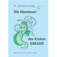 Die Abenteuer des Kraken Gregor (German Edition)