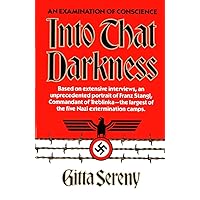 Into That Darkness: An Examination of Conscience Into That Darkness: An Examination of Conscience Paperback Kindle Mass Market Paperback