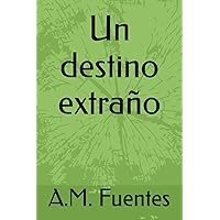 Un destino extraño (Spanish Edition) Un destino extraño (Spanish Edition) Kindle Hardcover Paperback