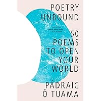 Poetry Unbound: 50 Poems to Open Your World Poetry Unbound: 50 Poems to Open Your World Paperback Audible Audiobook Kindle Hardcover Spiral-bound Audio CD