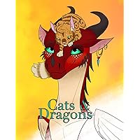 Cats and Dragons - Coloring book for any cat and dragon lovers! Cats and Dragons - Coloring book for any cat and dragon lovers! Paperback