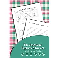 The Emotional Explorer's Journal: A Daily Mood Tracker