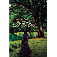 Atesoraré cada momento: El coraje de un Guerrero I (Spanish Edition)