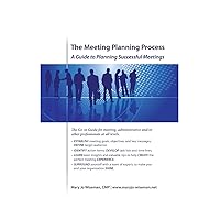 The Meeting Planning Process: A Guide to Planning Successful Meetings The Meeting Planning Process: A Guide to Planning Successful Meetings Paperback Kindle Audible Audiobook