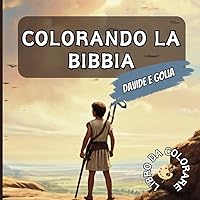 Davide e Golia - Colorando la Bibbia: LIBRO DA COLORARE (Italian Edition)