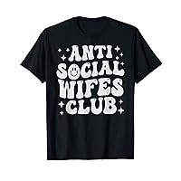 Anti Social Wifes Club - Retro Funny T-Shirt