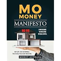 Mo Money Manifesto: No BS Guide to Investing in Real Estate Mo Money Manifesto: No BS Guide to Investing in Real Estate Paperback Kindle