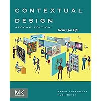 Contextual Design: Design for Life (Interactive Technologies) Contextual Design: Design for Life (Interactive Technologies) Paperback Kindle