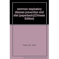 common respiratory disease prevention and diet (paperback)