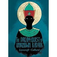 H.P. Lovecraft's The Dream-Quest of Unknown Kadath H.P. Lovecraft's The Dream-Quest of Unknown Kadath Paperback
