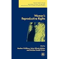 Women's Reproductive Rights (Women's Rights in Europe) Women's Reproductive Rights (Women's Rights in Europe) Hardcover Paperback
