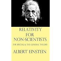 Relativity for Non-Scientists: The Special and The General Theory Relativity for Non-Scientists: The Special and The General Theory Hardcover