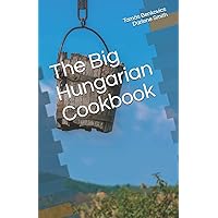 The Big Hungarian Cookbook