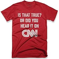 is That True Or Did You Hear It On CNN? Mens Womens Funny Fake News T-Shirt