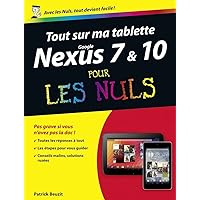 Tout sur ma tablette Google Nexus 7 et 10 pour les nuls Tout sur ma tablette Google Nexus 7 et 10 pour les nuls Kindle Paperback