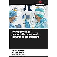Intraperitoneal dexamethasone and laparoscopic surgery