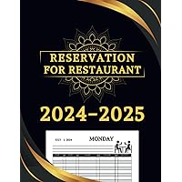 Reservation Book For Restaurant 2024-2025: 365 Day Guest Booking Diary | Hostess Table Log Journal July 2024 - June 2025 | Daily Customer Tracking