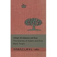 I Diari di Adamo ed Eva / The Diaries of Adam and Eve: Tranzlaty Italiano English (Italian Edition)