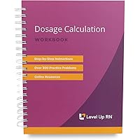 Dosage Calculation Workbook - Includes Online Digital Companion Explanation Videos and Answers - 2024 NCLEX ATI HESI Test Preparation