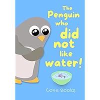 The Penguin who did not like WATER!: An Animal Rescue book for KIDS (Pip and Noah 1) The Penguin who did not like WATER!: An Animal Rescue book for KIDS (Pip and Noah 1) Kindle