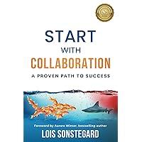 Start with Collaboration: A Proven Path to Success