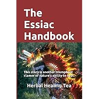The Essiac Handbook: The story of a remedy that defied disease. This story is another triumphant clamor of nature's ability to heal. The Essiac Handbook: The story of a remedy that defied disease. This story is another triumphant clamor of nature's ability to heal. Paperback Kindle Audible Audiobook