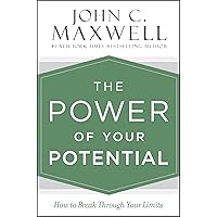 The Power of Your Potential: How to Break Through Your Limits The Power of Your Potential: How to Break Through Your Limits Hardcover Audible Audiobook Kindle Audio CD
