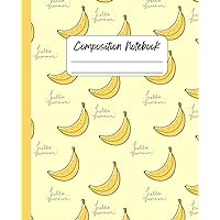 Banana Composition Notebook: Wide Ruled For Boys, Fruit Lovers, Lined Journal Book, Back To School Supplies, Gift For Kids, Cute Design, 7.5x9.25, 110 Pages Banana Composition Notebook: Wide Ruled For Boys, Fruit Lovers, Lined Journal Book, Back To School Supplies, Gift For Kids, Cute Design, 7.5x9.25, 110 Pages Paperback