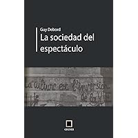 La socidad del espectáculo (Gegner) (Spanish Edition) La socidad del espectáculo (Gegner) (Spanish Edition) Paperback