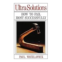 Ultra-Solutions: How to Fail Most Successfully Ultra-Solutions: How to Fail Most Successfully Paperback Hardcover