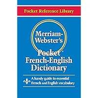 Merriam-Webster’s Pocket French-English Dictionary (Pocket Reference Library) (Multilingual, French and English Edition) Merriam-Webster’s Pocket French-English Dictionary (Pocket Reference Library) (Multilingual, French and English Edition) Flexibound