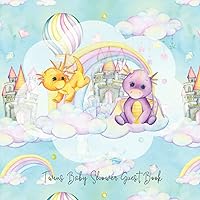 Twins Baby Shower Guest Book: Fairytale Dragons - Cute Guestbook with Advice For Parents, Gift Log Tracker, Space for Invitation and Photo Twins Baby Shower Guest Book: Fairytale Dragons - Cute Guestbook with Advice For Parents, Gift Log Tracker, Space for Invitation and Photo Paperback