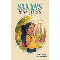 Sanya's New Starts: An Easy to Read, Diverse Chapter Book about Belonging (Sanya's World 1) Sanya's New Starts: An Easy to Read, Diverse Chapter Book about Belonging (Sanya's World 1) Kindle Paperback