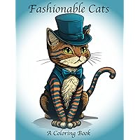Fashionable Cats: A Coloring Book (Cute Animal Coloring Books)