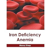 Iron Deficiency Anemia Iron Deficiency Anemia Hardcover