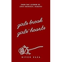 girls break girls' hearts girls break girls' hearts Kindle Paperback