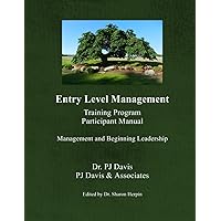 Entry Level Management: Training Program Participant Manual: Management and Beginning Leadership