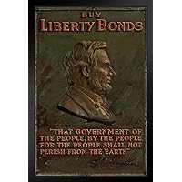 WPA War Propaganda Buy Liberty Bonds Abraham Lincoln Bust Gettysburg Address Famous Motivational Inspirational Quote Art Print Stand or Hang Wood Frame Display Poster Print 9x13