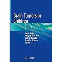 Brain Tumors in Children Brain Tumors in Children Hardcover Kindle Paperback