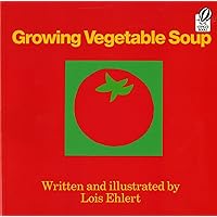 Growing Vegetable Soup (Voyager Books) Growing Vegetable Soup (Voyager Books) Paperback Kindle Hardcover Board book Mass Market Paperback