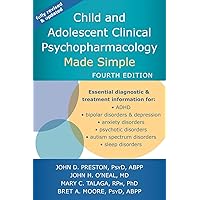 Child and Adolescent Clinical Psychopharmacology Made Simple Child and Adolescent Clinical Psychopharmacology Made Simple Paperback Kindle